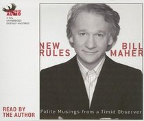 New Rules: Polite Musings of a Timid Observer (Audio CD) (Unabridged)