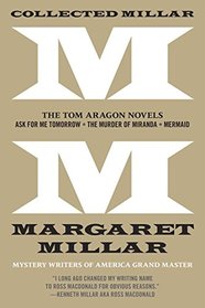 Collected Millar: The Tom Aragon Novels: Ask for Me Tomorrow; The Murder of Miranda; Mermaid