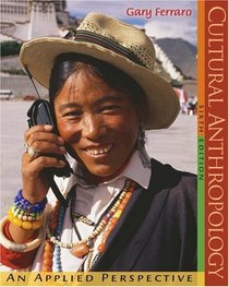 Cultural Anthropology With Infotrac: An Applied Perspective
