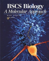 BSCS Biology Student Edition: A Molecular Approach
