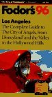 Los Angeles '96: The Complete Guide to the City of Angels from Disneyland and the Valley to the H ollywood Hills (Gold Guides)