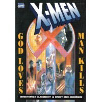 X-Men: God Loves, Man Kills (Marvel Graphic Novel, No 5)