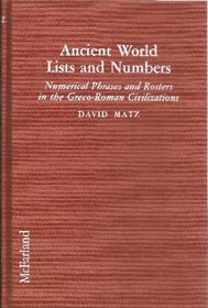 Ancient World Lists and Numbers: Numerical Phrases and Rosters in the Greco-Roman Civilizations