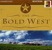 The Bold West - Edition 8 [UNABRIDGED]