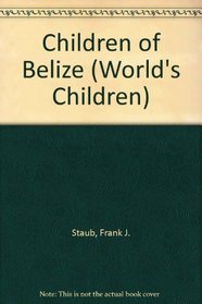 Children of Belize (World's Children)