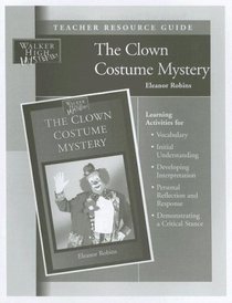 Clown Costume Mystery Teacher Resource Guide (Walker High Mysteries)