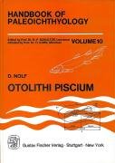 Otolithi Piscium: Handbook of Paleoichthyology (Handbook of Paleoichthyology, Vol 10)