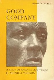 Good Company: A Study of Nyakyusa Age-Villages