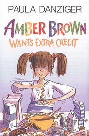 Amber Brown Wants Extra Credit (Amber Brown)