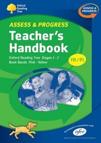 Oxford Reading Tree: YR/P1: Assess and Progress: Teacher's Handbook