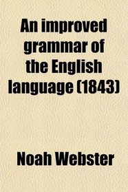 An improved grammar of the English language (1843)