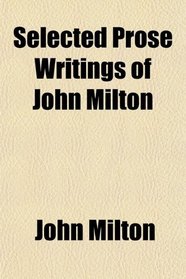 Selected Prose Writings of John Milton