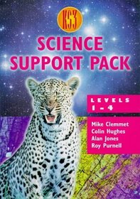Key Stage 3 Science Support Pack: Levels 1-4 (KS3 Science support packs)