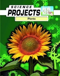 Plants (Science Projects)