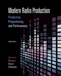 Modern Radio Production: Production Programming & Performance (Wadsworth Series in Broadcast and Production)