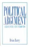 Political Argument: A Reissue With a New Introduction (California Series on Social Choice and Political Economy)