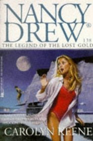 The Legend of the Lost Gold (Nancy Drew, Bk 138)