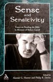 Sense and Sensitivity: Essays on Reading the Bible in Memory of Robert Carroll (Journal for the Study of the Old Testament Supplement Series 348)
