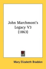 John Marchmont's Legacy V3 (1863)