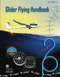 Glider Flying Handbook (FAA Handbooks)
