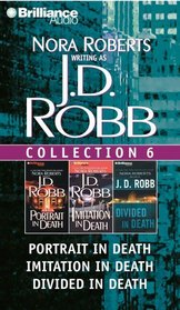 J. D. Robb Collection 6:  Portrait in Death /  Imitation in Death / Divided in Death (In Death) (Audio Cassette) (Abridged)