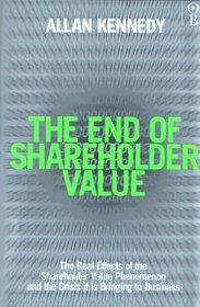 The End of Shareholder Value: Corporations at the Crossroads