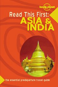 Lonely Planet Read This First: Asia & India (Read This First Series)