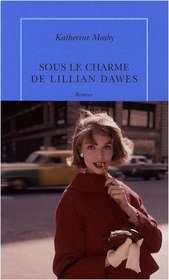 Sous le charme de Lillian Dawes (French Edition)