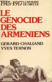 Le genocide des Armeniens: 1915-1917 (La Memoire du siecle) (French Edition)