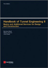 Handbook of Tunnel Engineering II: Basics and Additional Services for Design and Construction