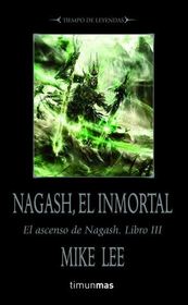 Nagash, el Inmortal (Nagash Immortal) (Time of Legends: The Rise of Nagash, Bk 3) (Spanish Edition)