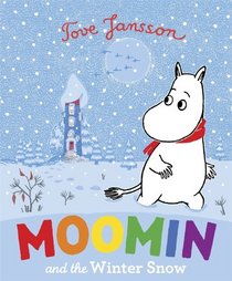 Moomin and the Winter Snow. Based on the Original Book by Tove Jansson