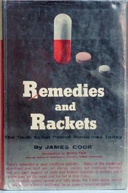 Remedies and Rackets: The Truth About Patent Medicines Today (Getting and Spending : the Consumer's Dilemma)