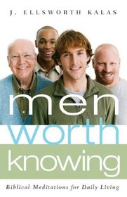 Men Worth Knowing: Biblical Meditations for Daily Living