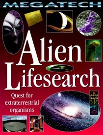 Alien Life Search: Quest for Extraterrestrial Organisms (Megatech)