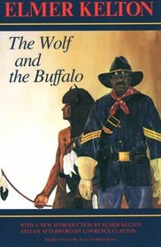 The Wolf and the Buffalo (Number Five in the Texas Tradition Series)