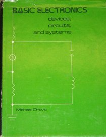 Basic electronics: devices, circuits, and systems