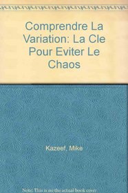Comprendre LA Variation (French Edition)