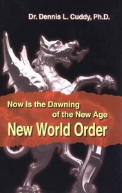 Now Is the Dawning of the New Age New World Order