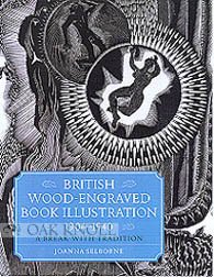 British Wood-Engraved Book Illustration 1904-1940: A Break With Tradition