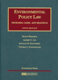 Environmental Policy Law: Problems, Cases and Readings (University Casebook Series)