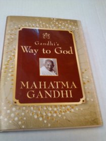 Gandhi's Way to God