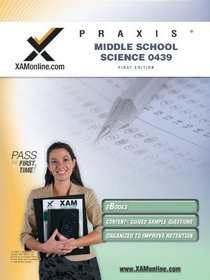 PRAXIS Middle School Science 0439 Teacher Certification Test Prep Study Guide (XAM PRAXIS)