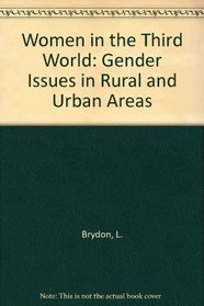 Women in the Third World: Gender Issues in Rural & Urban Areas