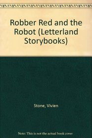 Robber Red and the Robot (Letterland Storybooks)