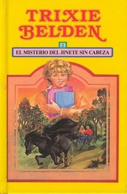 El Misterio del Jinete Sin Cabeza (The Mystery of the Headless Horseman) (Trixie Belden, Bk 26) (Spanish edition)
