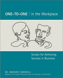 One-to-One in the Workplace: Scripts for Achieving Success in Business