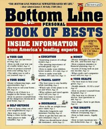 Bottom Line Personal Book of Bests: Inside Information from America's Leading Experts