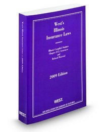 West's Illinois Insurance Laws, 2009 ed. (Black letter series)