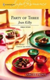 Party of Three (Single Father) (Harlequin Superromance, No 1324) (Larger Print )